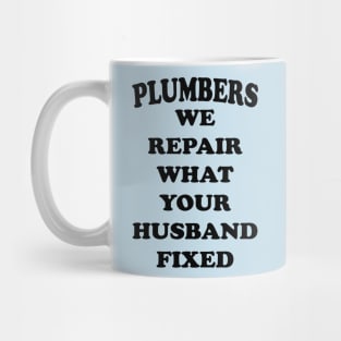 PLUMBERS GIFTS Mug